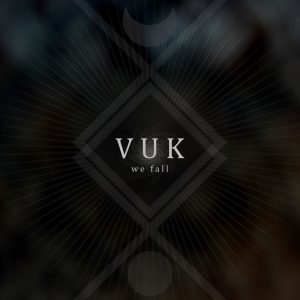VUK - We Fall