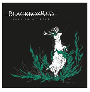 BlackBoxRed - Salt In My Eyes