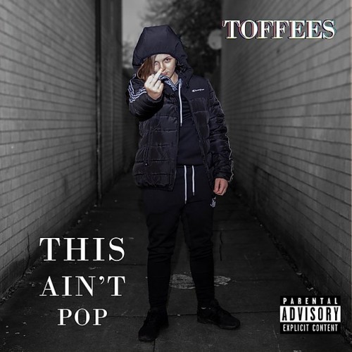 Toffees - This Ain't Pop